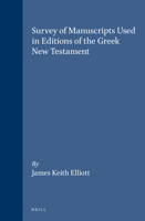 Survey of Manuscripts Used in Editions of the Greek New Testament 9004081097 Book Cover