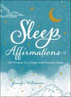 Sleep Affirmations: 200 Phrases for a Deep and Peaceful Sleep 1507207603 Book Cover