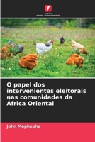 O papel dos intervenientes eleitorais nas comunidades da África Oriental (Portuguese Edition) 6202435879 Book Cover