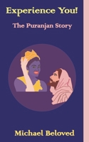 Experience You!: The Puranjan Story 1942887574 Book Cover