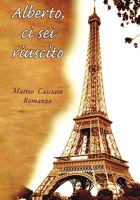 Alberto, CI SEI Riuscito 1453587519 Book Cover