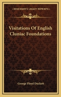 Visitations Of English Cluniac Foundations 1432636995 Book Cover