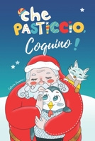 Che pasticcio, Coquino!: Libro illustrato di Natale per bambini che insegna con dolcezza il valore del perdono e del non arrendersi mai B09KQXRQ6Z Book Cover