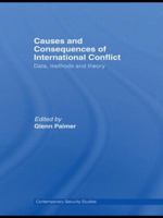 Causes and Consequences of International Conflict: Data, Methods and Theory 0415569559 Book Cover