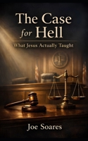 The Case for Hell: The Case for Hell B0GMHJ17D3 Book Cover