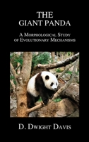 The giant panda: A morphological study of the evolutionary mechanisms 1849026408 Book Cover