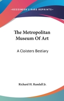 The Metropolitan Museum Of Art: A Cloisters Bestiary 1425301150 Book Cover