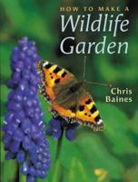 How to Make a Wildlife Garden 0241118700 Book Cover