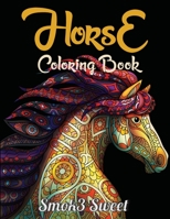 Horse Coloring Book: An Adult Coloring Book for Grown-Up, Relaxation and Stress Relief, Horse Coloring Page 1694075613 Book Cover