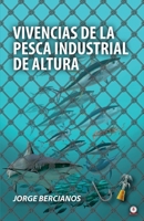 Vivencias de la pesca industrial de altura 1640866949 Book Cover