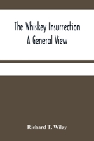 The Whiskey Insurrection A General View 9354481337 Book Cover