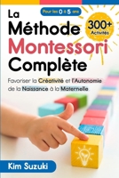 La Méthode Montessori Complète 1738362620 Book Cover