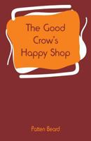 The Good Crow's Happy Shop 9353294517 Book Cover