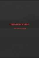 Curse of the Ellipsis... (Filmic Cuts) B08BWCBMC2 Book Cover