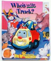 Who's in the Truck? : Squeaky Surprise Series 089577691X Book Cover