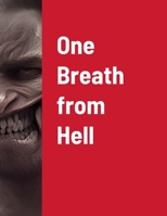 One Breath from Hell 1678025526 Book Cover