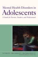 Mental Health Disorders in Adolescents: A Guide for Parents, Teachers, and Professionals 0813548942 Book Cover