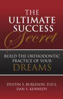 If Trump Ran Your Orthodontic Practice: 5 Unconventional Secrets to Huge Success 0991346858 Book Cover