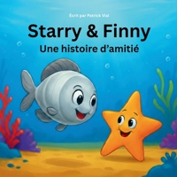 Starry & Finny: Une histoire d’amitié (A Tale of Friendship) (French Edition) B0H35XJVVF Book Cover