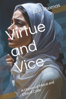 Virtue and Vice: A Universal Moral and Ethical Code (Universal Spiritualism) B0FK59GMCS Book Cover