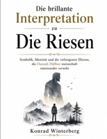 Die brillante Interpretation zu Die Riesen: Symbolik, Identität und die verborgenen Ebenen, die Hannah Häffner meisterhaft miteinander verwebt (German Edition) B0H9YKWW4Y Book Cover
