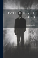 Psychologische Arbeiten; Volume 3 1021911356 Book Cover