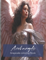 Archangels grayscale adult coloring B0CQPJ984G Book Cover