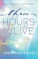 Three Hours To Live 0578206803 Book Cover