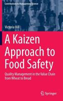 A Kaizen Approach to Food Safety: Quality Management in the Value Chain from Wheat to Bread 3319042491 Book Cover