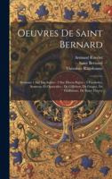Oeuvres De Saint Bernard: Sermons 1 Sur Les Saints - 2 Sur Divers Sujets - 3 Paraboles, Sermons Et Opuscules - De Gillebert, De Guiges, De Guill 1019974699 Book Cover