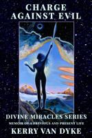 Charge Against Evil : Memoir of a Previous and Present Life 1736132202 Book Cover