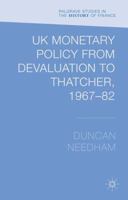 UK Monetary Policy from Devaluation to Thatcher, 1967-82 1137369531 Book Cover