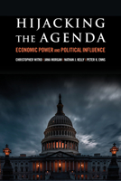 Hijacking the Agenda: Economic Power and Political Influence 087154573X Book Cover