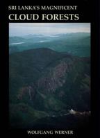 Sri Lanka's Magnificent Cloud Forests: Wolfgang Werner 9559114212 Book Cover