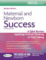 Maternal and Newborn Success: A Q&A Review Applying Critical Thinking to Test Taking 0803638094 Book Cover