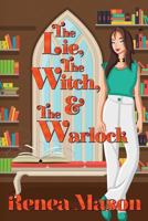 The Lie, the Witch, and the Warlock 1722984910 Book Cover