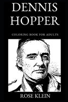 Dennis Hopper Coloring Book for Adults 1694039420 Book Cover