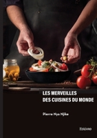 Les merveilles des cuisines du monde (French Edition) 2414804505 Book Cover