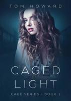 Caged Light 0359637388 Book Cover