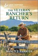 The Veteran Rancher's Return: An Uplifting Inspirational Romance 1335621423 Book Cover