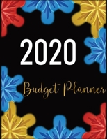 Budget Planner 2020: Planner organizer Planner and calendar Daily Weekly & Monthly Calendar Expense Tracker Organizer for Budget Planner Debt and Saving Annual Express Financial Planner Workbook Budge 170830858X Book Cover