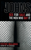The Johns: Sex for Sale and the Men Who Buy It 1554702755 Book Cover