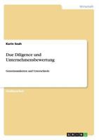 Due Diligence und Unternehmensbewertung: Gemeinsamkeiten und Unterschiede 3640428730 Book Cover