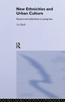 New Ethnicities and Urban Culture: Social Identity and Racism in the Lives of Young People 1138138444 Book Cover