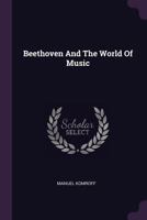 Beethoven and the World of Music 1378715489 Book Cover
