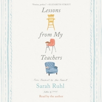 Lessons from My Teachers: From Preschool to the Present 1797193953 Book Cover