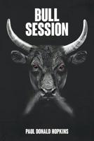 Bull Session 1644246503 Book Cover