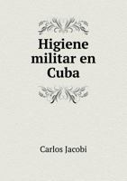 Higiene Militar En Cuba 5518939809 Book Cover