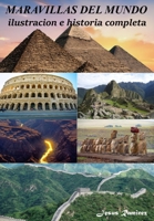 maravillas del mundo: ilustracion e historia completa B09B7MX4BY Book Cover