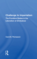 Challenge to Imperialism: The Frontline States in the Liberation of Zimbabwe 0367158582 Book Cover